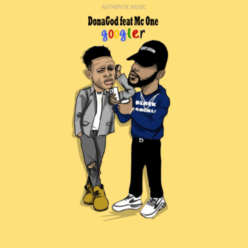 DonaGod - Googler ft Mc One